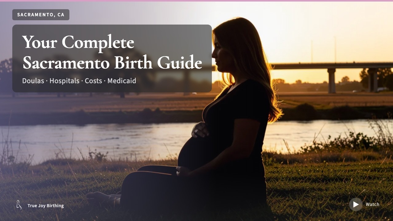 Sacramento Doula & Birth Plan Guide: Costs, Hospitals & Medicaid (First-Time Mom) — press play to watch