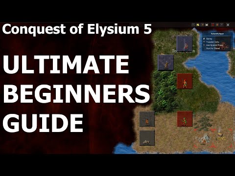Conquest of Elysium 5 - ULTIMATE BEGINNERS GUIDE