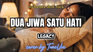 Download lagu Legacy – Dua Jiwa Satu Hati | Cover Versi Nostalgia (Tribute)by TuneVia mp3