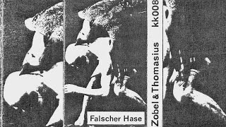 Zobel & Thomasius - Falscher Hase [Full Cassette Tape · 1989] Experimental