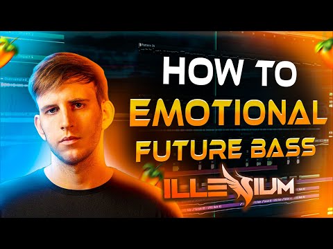 How to Make Emotional Future Bass Like ILLENIUM | Full Guide