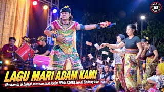 Download lagu LAGU MARI ADAM KAMI_MUSTAMIN DIHUJANI SAWERAN..! RUDAT TEMU KARYA 05 LIVE DI EMBUNG KAO mp3 Download lagu LAGU MARI ADAM KAMI_MUSTAMIN DIHUJANI SAWERAN..! RUDAT TEMU KARYA 05 LIVE DI EMBUNG KAO mp3