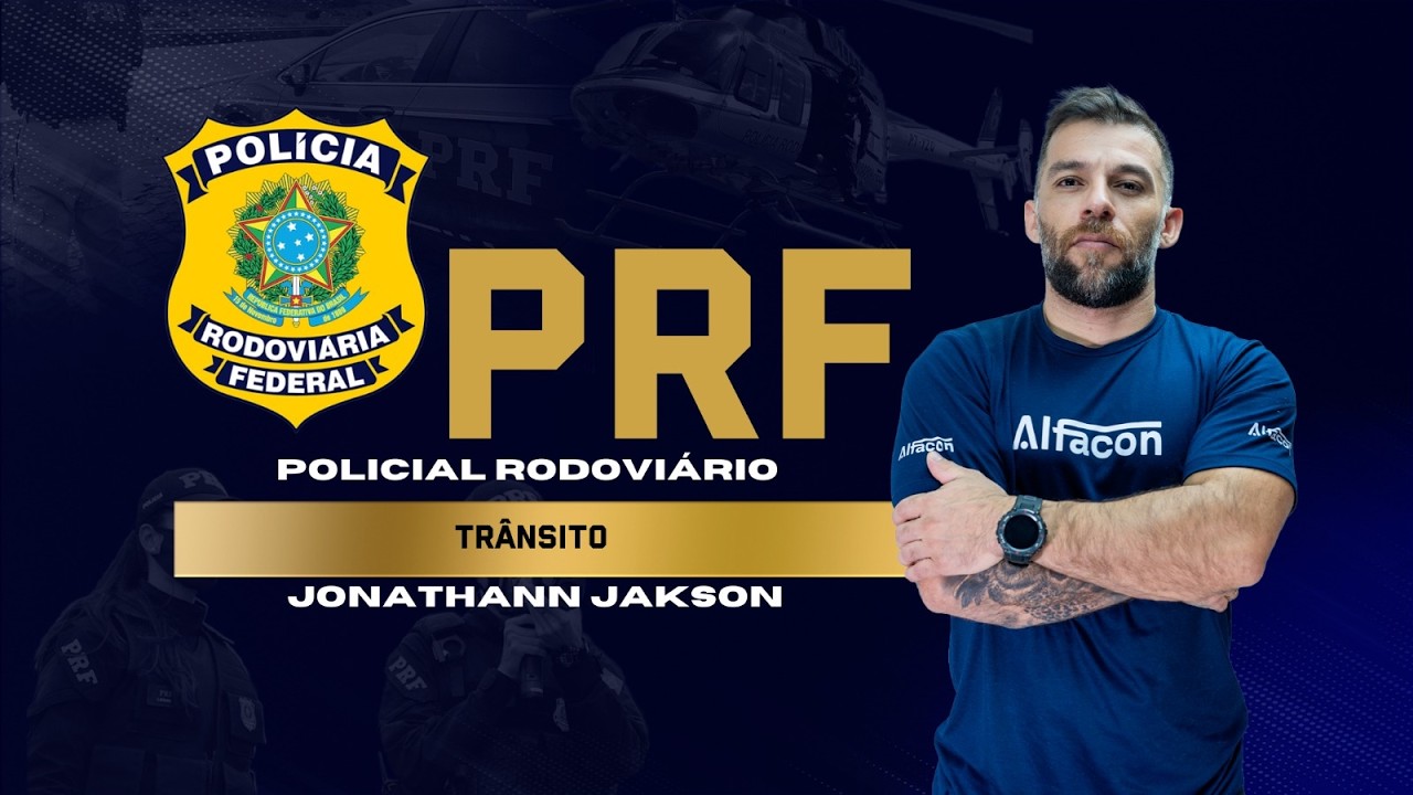 Operação PRF: Aula Especial PRF – Trânsito Prof Jonathann Jakson