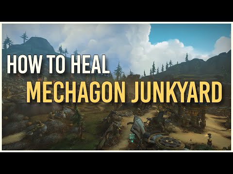 How to Heal: Mechagon Junkyard [Shadowlands Season 4]