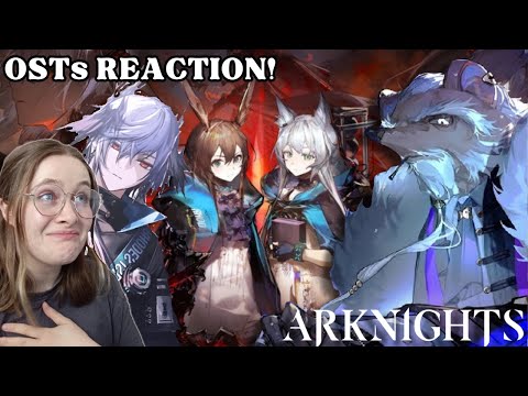 THIS GOT EMOTIONAL!! | Arknights player reacts to EVERY Arknights OST (part 11)