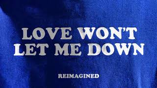 Love Won&#39;t Let Me Down (Reimagined) [Audio] - Hillsong Young &amp; Free