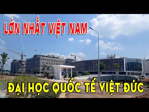 Siêu Khủng - Trường Đại Học Quốc Tế Việt Đức Lớn Nhất Việt Nam ở Bình Dương
