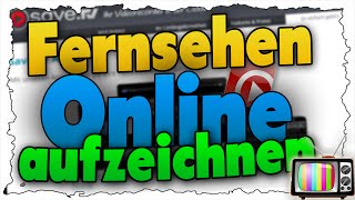 Fernsehen Online aufzeichnen - Save.TV-Tutorial