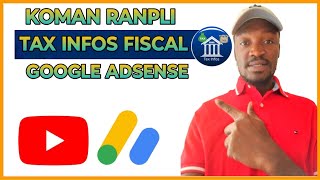 🟢 Kòman w RANPLI tax infos fiscale sou Google AdSense YouTube