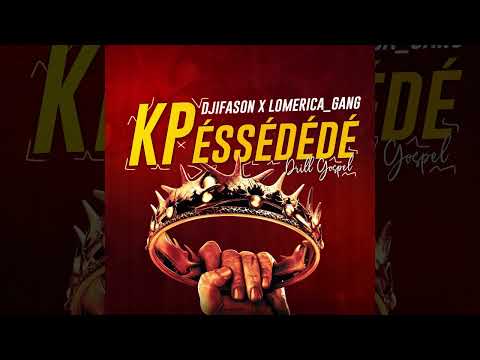 Djifason feat lomerica gang -Kpessedede DRILL