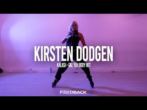 Kalash - Gal Yuh Body Hot | KIRSTEN DODGEN Choreography