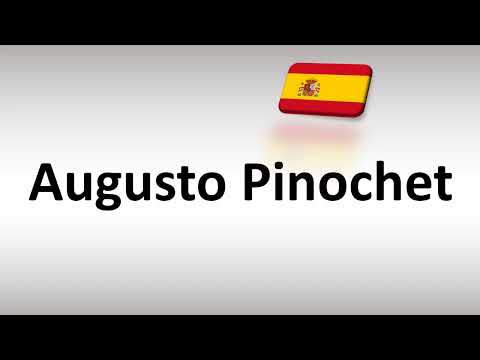 How to Pronounce Augusto Pinochet