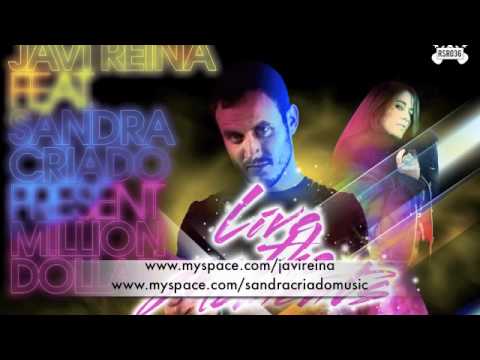 Javi Reina feat. Sandra Criado Pres. Million Dollar - Live the Moment.