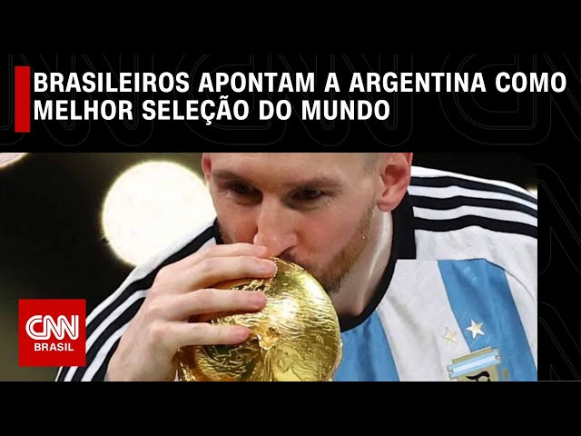Brasileiros apontam seleção argentina como a melhor do mundo | CNN NOVO DIA