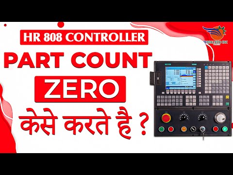 HR 808 CONTROLLER | HOW TO MAKE PART COUNT ZERO || REALTECH CNC || REALTECH MACHINE VD - 19