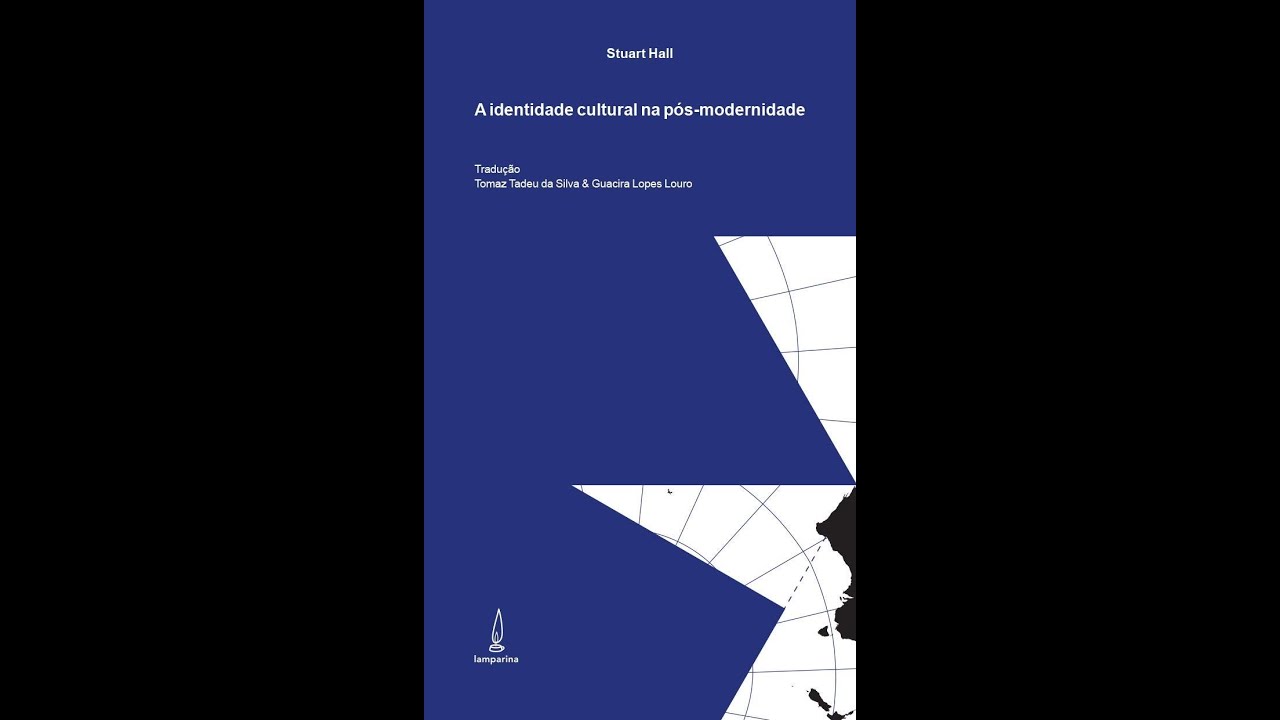 Leitura resumida: A identidade cultural na pós-modernidade (cap. 1 e 2), Stuart Hall