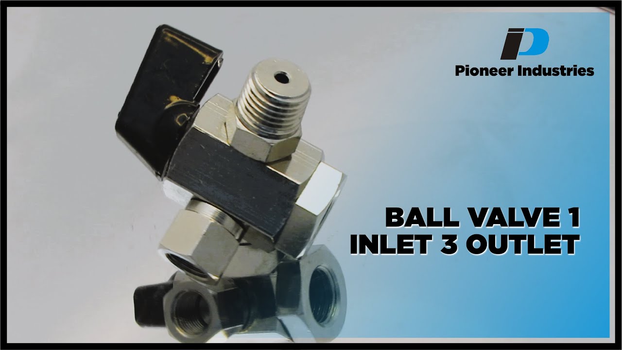 1 Inlet 3 Outlet Panel Mounting Ball Valve | Multi-Port Flow Control | Pioneer Industries