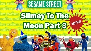 Sesame Street Slimey To The Moon Part 3