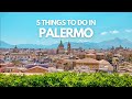 5 Things To Do In Palermo Sicily