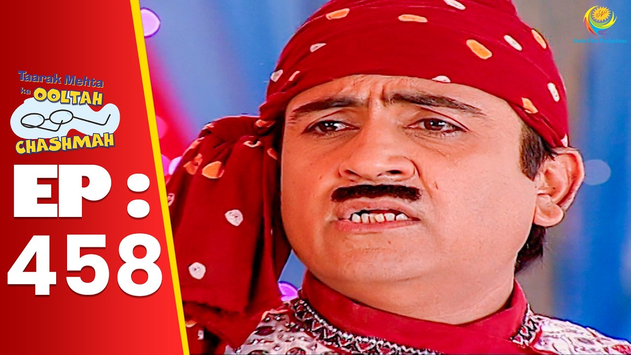 SE 01 EP 458 - Daya की मन्नत Ka Sunkar Jetha Hua Shock ! | Taarak Mehta Ka oltah hashmah