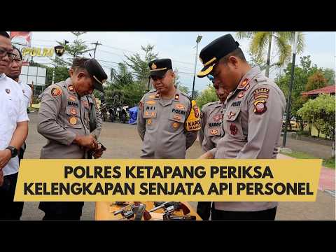 POLRES KETAPANG PERIKSA KELENGKAPAN SENJATA API PERSONEL