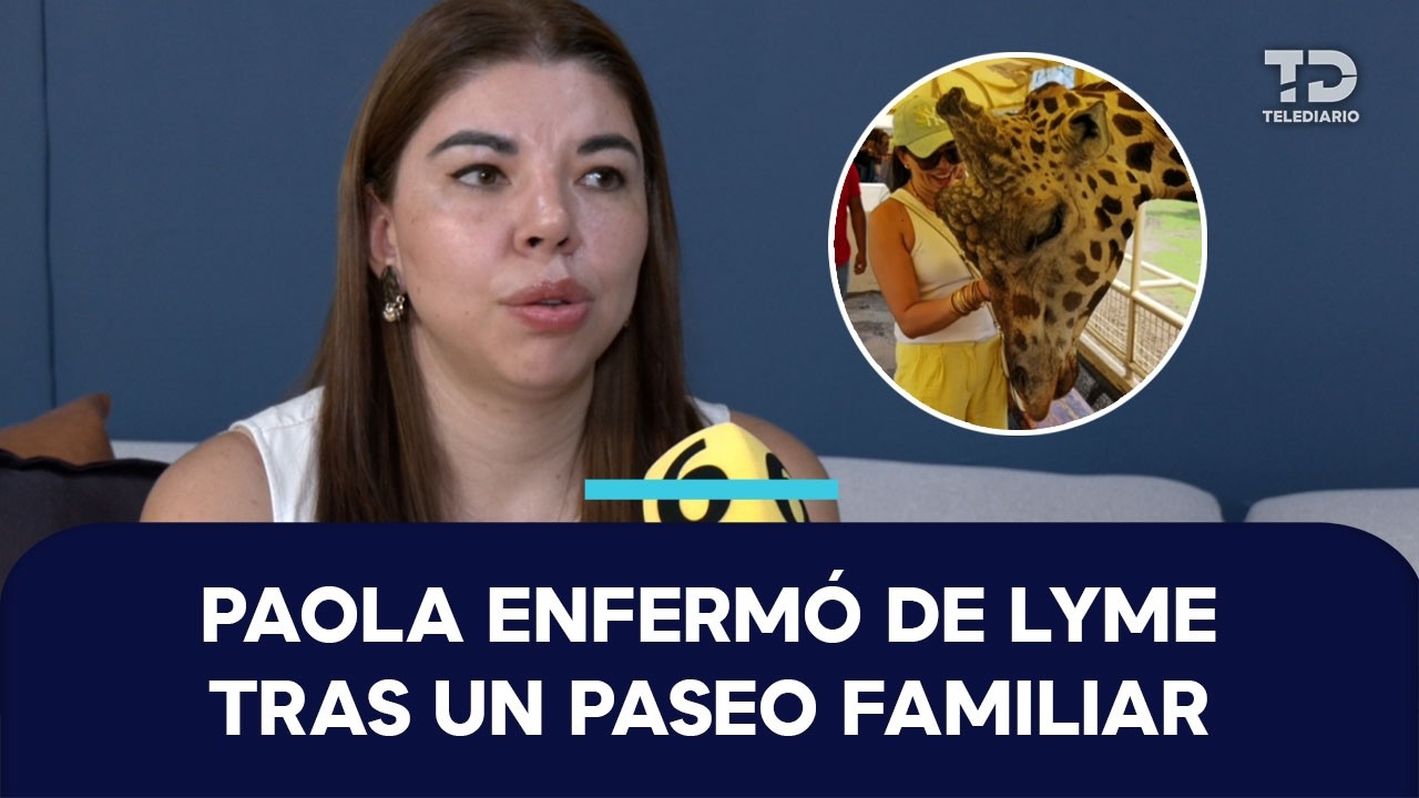 ¡Por una picadura! Paola enfermó de Lyme por visitar un centro de conservación animal en Teotihuacan