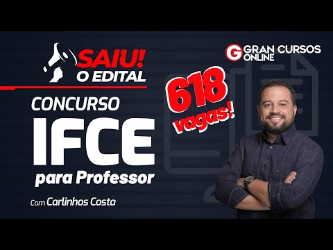 IFCE Competition: The Notice for 618 vacancies has been released! with Carlinhos Costa