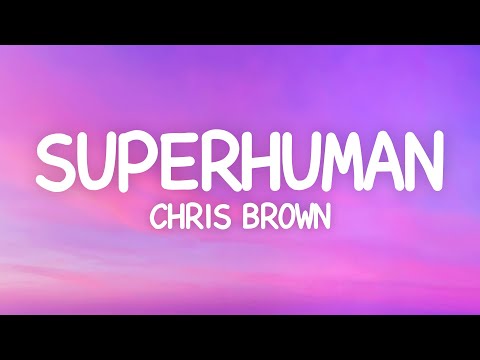 Chris Brown - Superhuman (Lyrics)