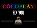Coldplay • Fix You (CC) (Remastered Video) 🎤 [Karaoke] [Instrumental Lyrics]