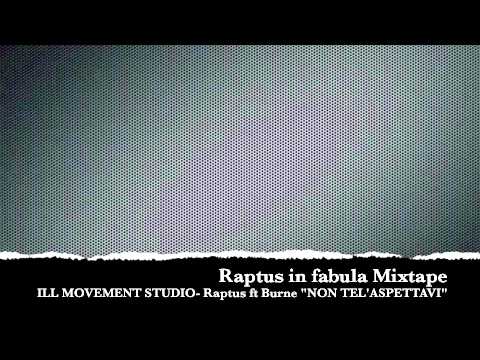 Raptus ft Burne- Non tel'aspettavi