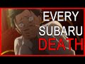 Every Subaru Death In Re Zero Season 1 2