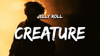 Jelly Roll - Creature (Lyrics) Ft.Tech N9ne &amp; Krizz Kaliko