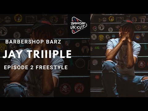 JAY TRIIIPLE | #BarbershopBarz episode 2 | Freestyle Rap series by Barbershop Uncut