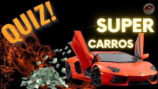 QUIZ SUPERCARROS, MUITO LUXO E MUITA POTNCIA