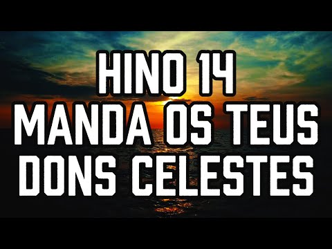 HINO 14 CCB - Manda os Teus dons celestes - HINÁRIO 5 - Hino Cantado COM LETRA