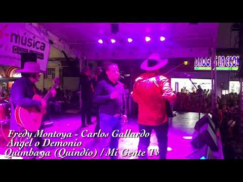 Angel o Demonio - Fredy Montoya & Carlos Gallardo - En Vivo / Quimbaya - Quindío
