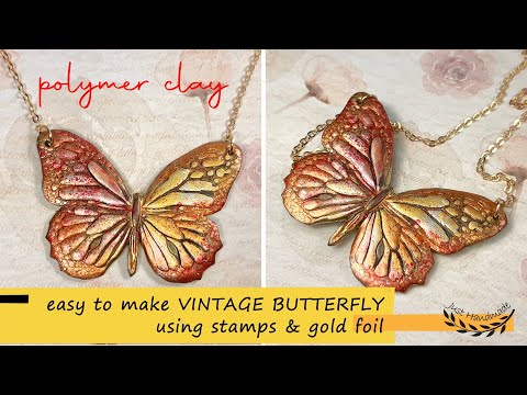 ~JustHandmade~ Easy to make polymer clay VINTAGE BUTTERFLY using a STAMP & GOLD FOIL - tutorial /DIY