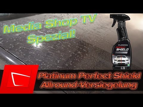 Platinum Perfect Shield Allround-Versiegelung mit Abperleffekt MediaShop.TV Test