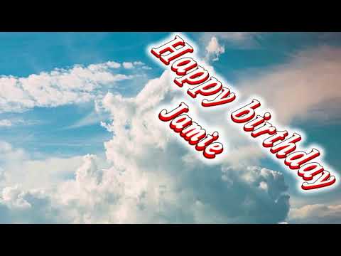 Happy birthday Jamie