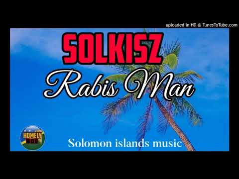 Solkizs - Rabis Man (Solomon Islands Music)