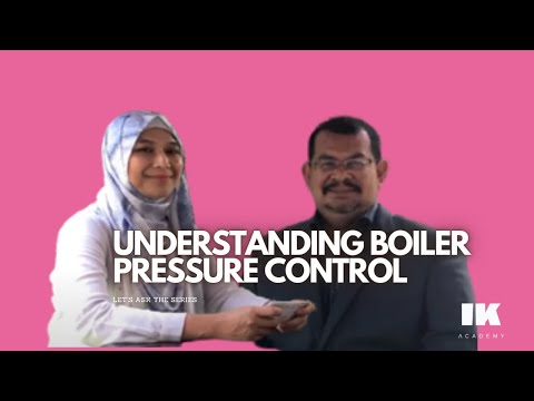 Mechanical Tips: Understanding Boiler Pressure Control | IK Academy - Go Technical