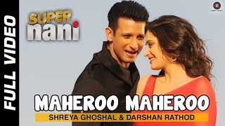 Download lagu Maheroo Maheroo | Super Nani | Sharman Joshi, Shweta K | Shreya Ghoshal | Sanjeev Darshan mp3