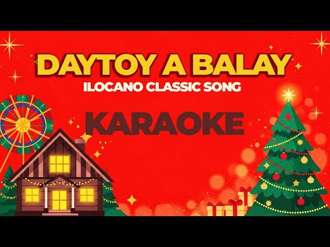 Daytoy a Balay Minus One – Classic Ilocano Christmas Song for Parties & Karaoke