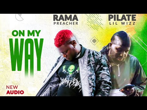 Rama Preacher ft Pilate Lil Wizz - My Way (Official Audio)