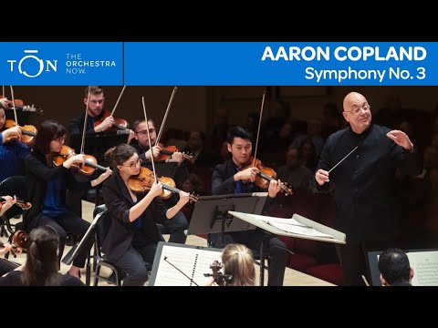 Copland: Symphony No. 3 | The Orchestra Now