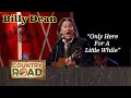 Billy Dean  "Only Here For A Little While"