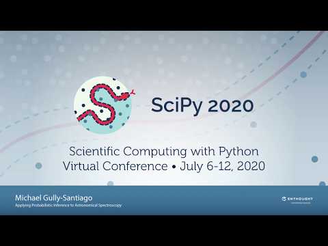 Applying Probabilistic Inference to Astronomical Spectroscopy |SciPy2020| Michael Gully Santiago