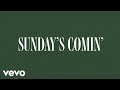 Sunday's Comin'
