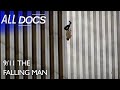 Unforgettable Image Of 9 11 9 11 The Falling Man All Documentary