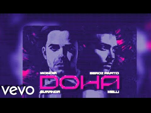 Monoir x Beroz Papito x Surrndr x Melli - DOHA (Official Video)